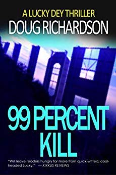 Free: 99 Percent Kill: A Lucky Dey Thriller