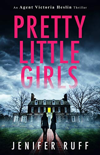 Free: Pretty Little Girls (Agent Victoria Heslin Book 2)