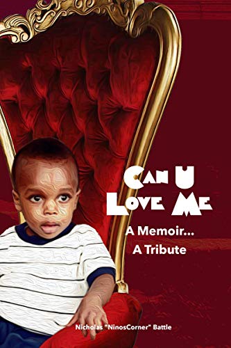 Can U Love Me: A Memoir…A Tribute