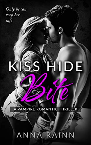 Free: Kiss Hide Bite: A Vampire Romantic Thriller