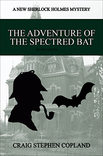 Free: The Adventure of the Spectred Bat (A New Sherlock Holmes Mystery)