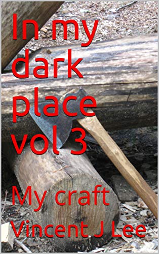 Free: In my dark place  (My craft – Volume 3)