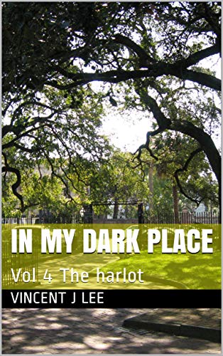 Free: In my dark place (Vol 4 The Harlot)