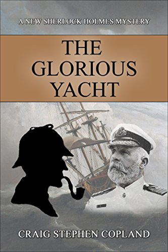 Free: The Glorious Yacht: A New Sherlock Holmes Mystery