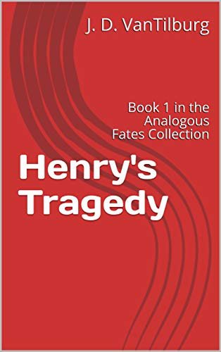 Henry’s Tragedy