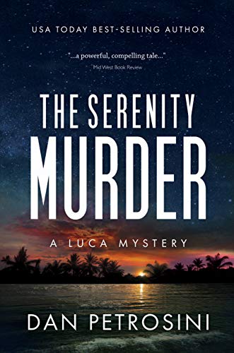 The Serenity Murder: A Luca Mystery Crime Thriller