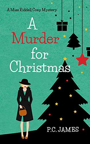A Murder for Christmas: An Amateur Female Sleuth Historical Cozy Mystery