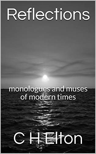 Reflections – Monologues and Muses of Modern Times