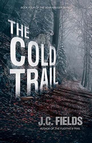 Free: The Cold Trail (Book 4 in The Sean Kruger Series)