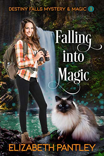 Free: Falling into Magic: Destiny Falls Mystery & Magic Series (Book 1)