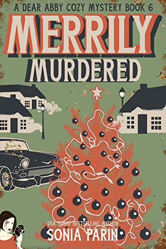 Merrily Murdered (A Dear Abby Cozy Mystery Book 6)