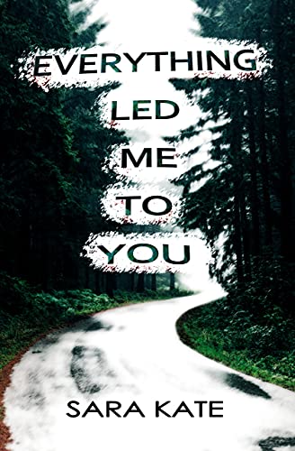Everything Led Me to You