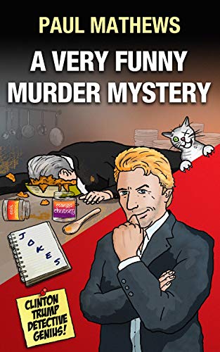 Free: A Very Funny Murder Mystery: A British Comedy Spoof