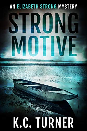Free: Strong Motive (Elizabeth Strong Mystery Book 1)