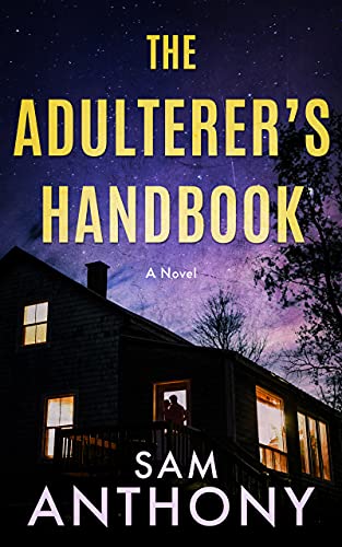 Free: The Adulterer’s Handbook: A Novel (The Adulterer Series Book 1)
