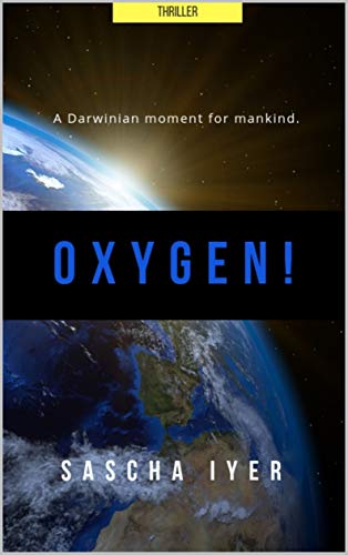 Free: Oxygen!: A Darwinian Moment for Mankind