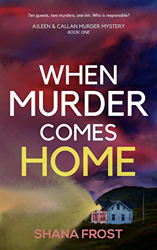 Free: When Murder Comes Home (Aileen and Callan Murder Mysteries Book 1)