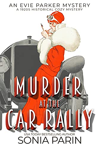 Murder at the Car Rally: 1920s Historical Cozy Mystery (An Evie Parker Mystery Book 3)