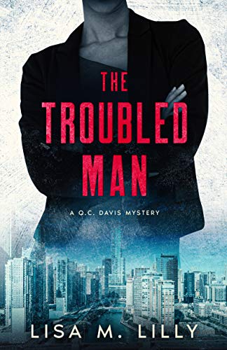 Free: The Troubled Man (A Q.C. Davis Mystery)