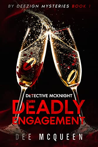 Detective McKnight – Deadly Engagement: By Deezign Mysteries Book 1