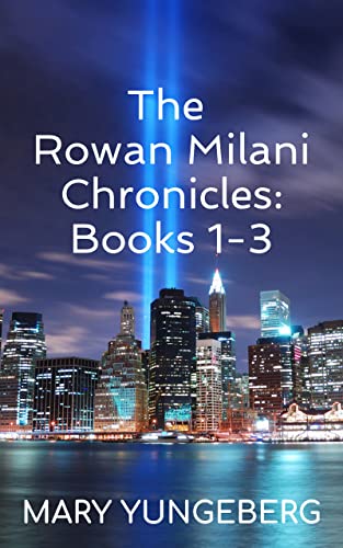 The Rowan Milani Chronicles 1-3