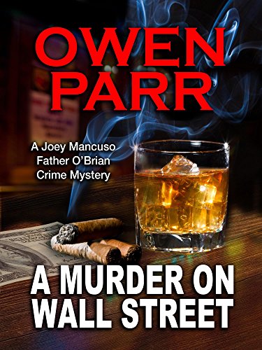 Free: A MURDER ON WALL STREET (A Joey Mancuso, Father O’Brian Crime Mystery Book 1)