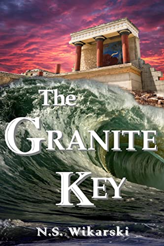 Free: The Granite Key (Arkana Archaeology Mystery Thriller Series Book 1)