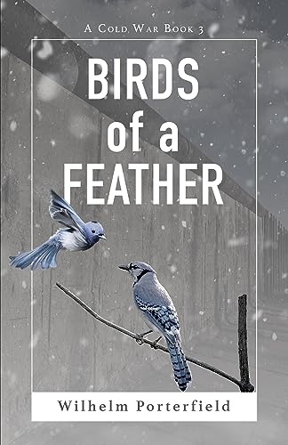Birds of a Feather: A Cold War Book 3