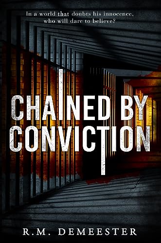 Chained By Conviction