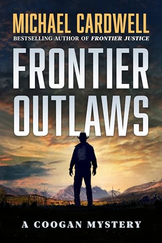 Frontier Outlaws:  A Coogan Mystery